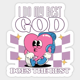 I Do My Best God Does The Rest Sticker